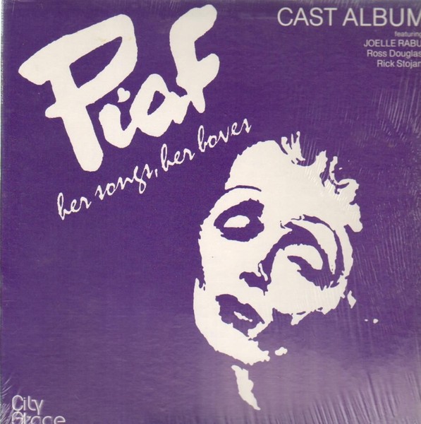 Piaf: Her Songs, Her Loves