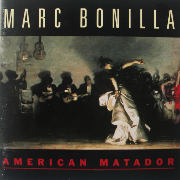 Marc Bonilla - American Matador (1993)