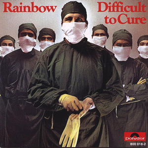 RAINBOW`1981.DIFFICULT TO CURE